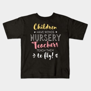 Nursery Teacher Gifts - Beautiful Wings Quote Kids T-Shirt